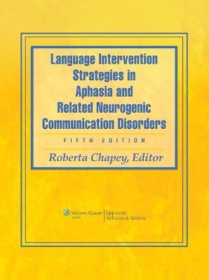 Language Intervention Strategies in Aphasia and Related Neurogenic Communication Disorders - 