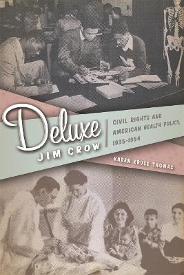 Deluxe Jim Crow - Karen Kruse Thomas