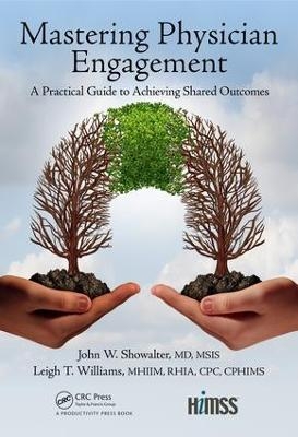 Mastering Physician Engagement - John W. Showalter, Leigh T. Williams