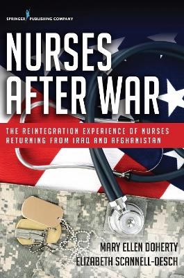 Nurses After War - Mary Ellen Doherty, Elizabeth Scannell-Desch