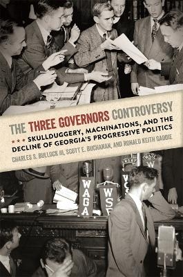 The Three Governors Controversy - Charles S. Bullock III, Scott E. Buchanan, Ronald Keith Gaddie