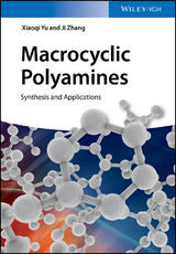 Macrocyclic Polyamines - Xiaoqi Yu, Ji Zhang