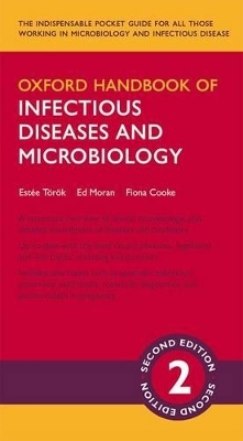 Oxford Handbook of Infectious Diseases and Microbiology - Estée Török, Ed Moran, Fiona Cooke