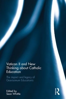 Vatican II and New Thinking about Catholic Education - 