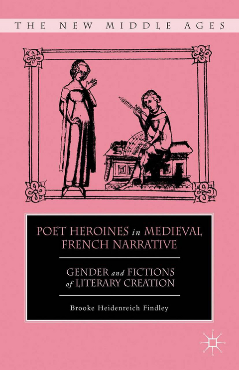 Poet Heroines in Medieval French Narrative - B. Findley