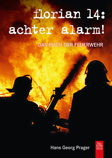 florian 14: achter alarm! - Manfred Gihl, Hans Georg Prager