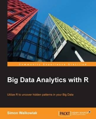 Big Data Analytics with R - Simon Walkowiak