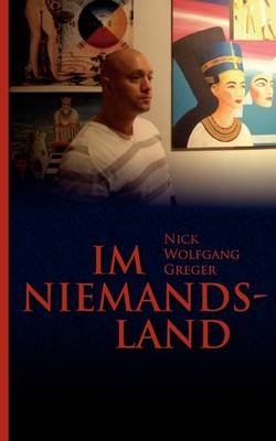 Im Niemandsland - Nick Wolfgang Greger