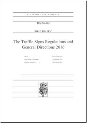 The Traffic Signs Regulations and General Directions 2016 -  Great Britain