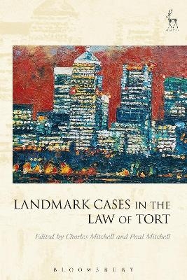 Landmark Cases in the Law of Tort - 