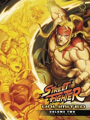 Street Fighter Unlimited Volume 2: The Gathering - Ken Siu-Chong, Chris Sarracini, Matt Moylan