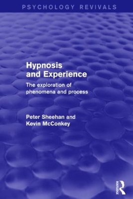 Hypnosis and Experience (Psychology Revivals) - Peter Sheehan, Kevin McConkey