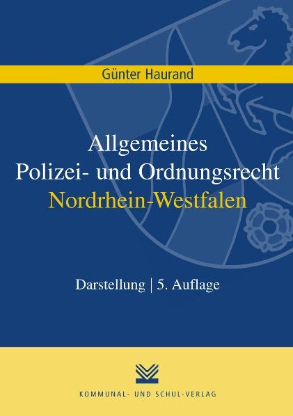 Allgemeines Polizei- und Ordnungsrecht Nordrhein-Westfalen - Günter Haurand