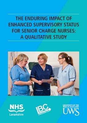 The enduring impact of enhanced supervisory status for senior charge nurses - Jean Rankin