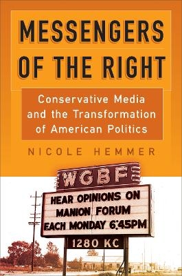 Messengers of the Right - Nicole Hemmer