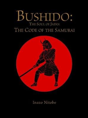 Bushido: The Soul of Japan - Inazo Nitobe