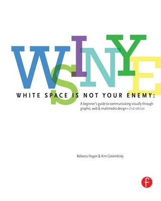 White Space is Not Your Enemy - Rebecca Hagen, Kim Golombisky