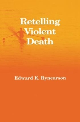 Retelling Violent Death - Edward Rynearson