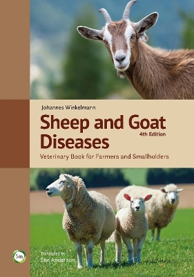 Sheep and Goat Diseases 4th Edition: Veterinary Book for Farmers and Smallholders - Johannes Winkelmann