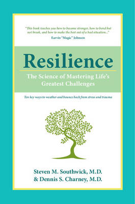 Resilience - Steven M. Southwick, Dennis S. Charney