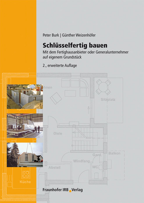 Schlüsselfertig bauen - Peter Burk, Günther Weizenhöfer