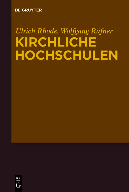 Kirchliche Hochschulen - Ulrich Rhode, Wolfgang Rüfner