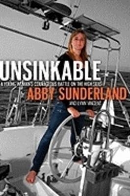 Unsinkable - Abby Sunderland, Lynn Vincent