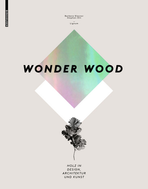 Wonder Wood - Barbara Glasner, Stephan Ott