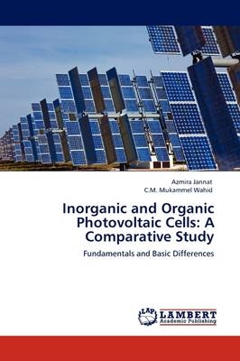 Inorganic and Organic Photovoltaic Cells: A Comparative Study - Azmira Jannat, C. M. Mukammel Wahid