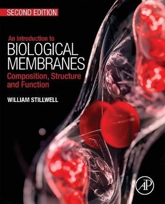 An Introduction to Biological Membranes - William Stillwell