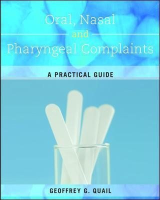 Oral, Nasal and Pharyngeal Complaints - Geoffrey Quail