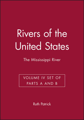 Rivers of the United States, Volume IV Set of Parts A and B - Ruth Patrick