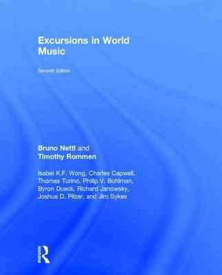 Excursions in World Music, Seventh Edition - Bruno Nettl