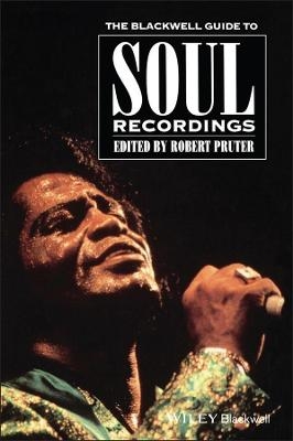 The Blackwell Guide to Soul Recordings - 