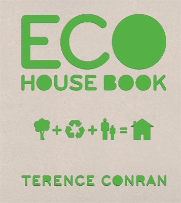 Eco House Book - Sir Terence Conran