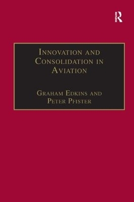 Innovation and Consolidation in Aviation - Peter Pfister