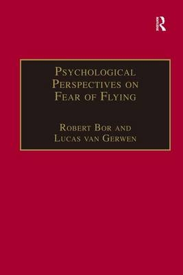 Psychological Perspectives on Fear of Flying - Lucas van Gerwen