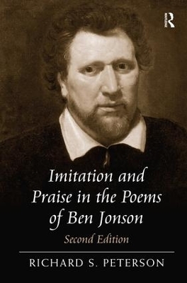 Imitation and Praise in the Poems of Ben Jonson - Richard S. Peterson