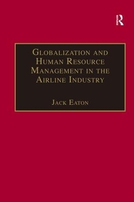 Globalization and Human Resource Management in the Airline Industry - Jack Eaton