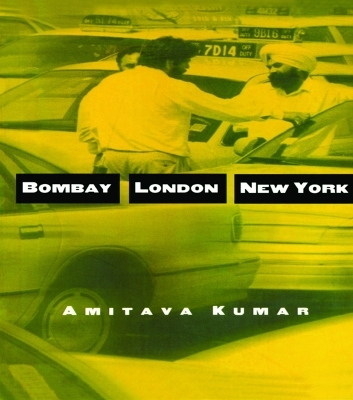 Bombay--London--New York - Amitava Kumar