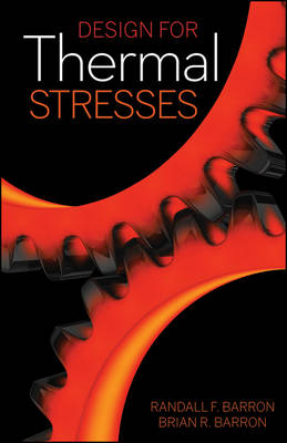 Design for Thermal Stresses - Randall F. Barron, Brian R. Barron