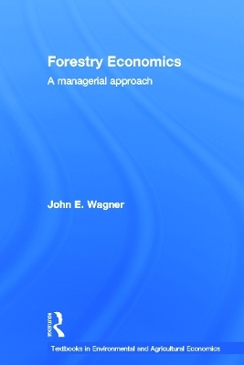 Forestry Economics - John E. Wagner