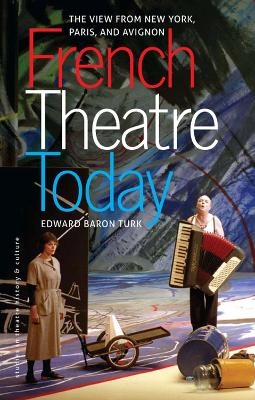 French Theatre Today - Edward Baron Turk