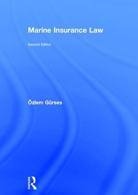 Marine Insurance Law - Özlem Gürses