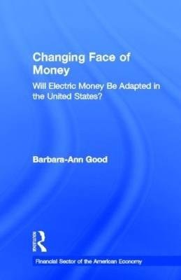 Changing Face of Money - Barbara Ann Good