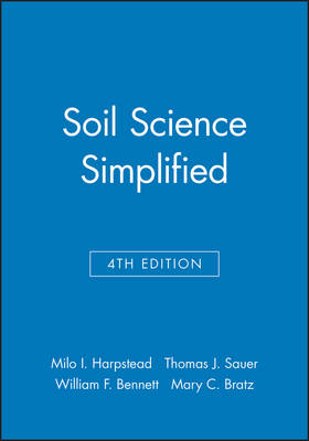 Soil Science Simplified - Milo I. Harpstead, Thomas J. Sauer, William F. Bennett