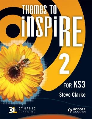 Themes to InspiRE for KS3 Pupil's Book 2 - Steve Clarke