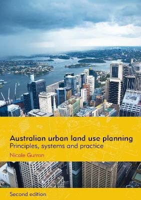 Australian Urban Land Use Planning - Nicole Gurran