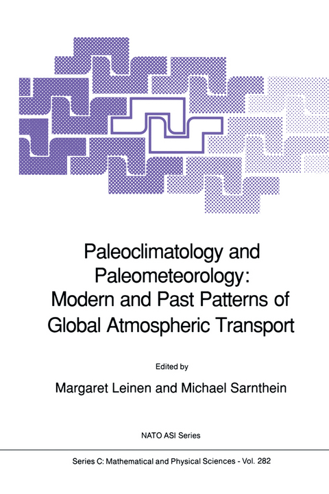 Paleoclimatology and Paleometeorology: Modern and Past Patterns of Global Atmospheric Transport - 