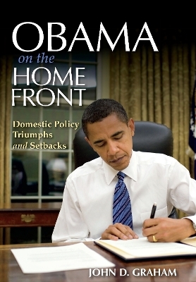 Obama on the Home Front - John D. Graham